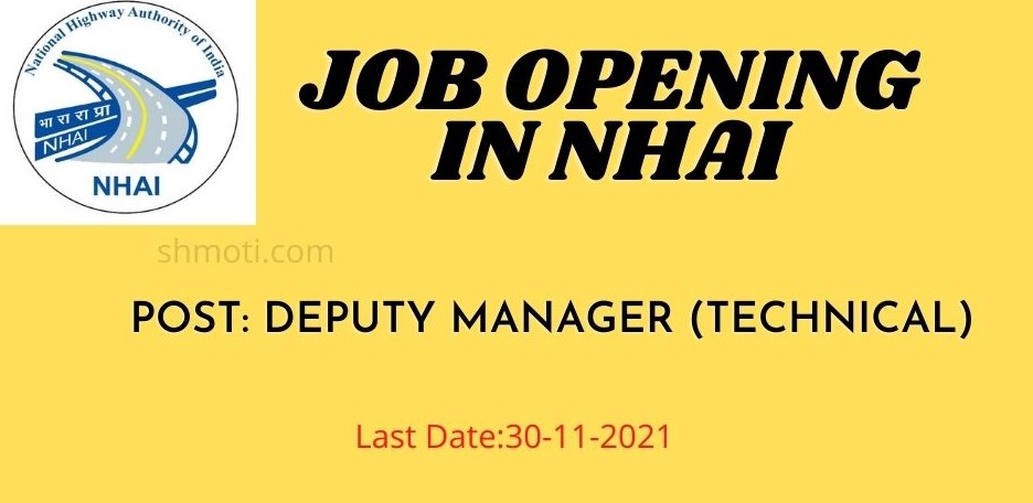 Job Opening: NHAI |Deputy Manager (Technical) | Last Date:30-11-2021
